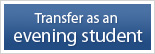 Transfer as Eveneing student btn